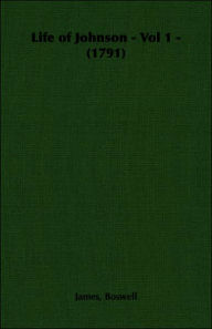 Title: Life of Johnson - - (1791), Author: James Boswell