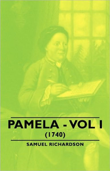 Pamela - Vol I. (1740)