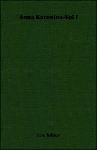 Title: Anna Karenina-Vol I, Author: Leo Tolstoy