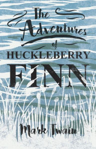 Title: The Adventures of Huckleberry Finn, Author: Mark Twain