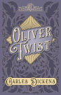 Oliver Twist: The Parish Boy's Progress - With Appreciations and Criticisms By G. K. Chesterton