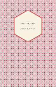 Title: Prester John, Author: John Buchan