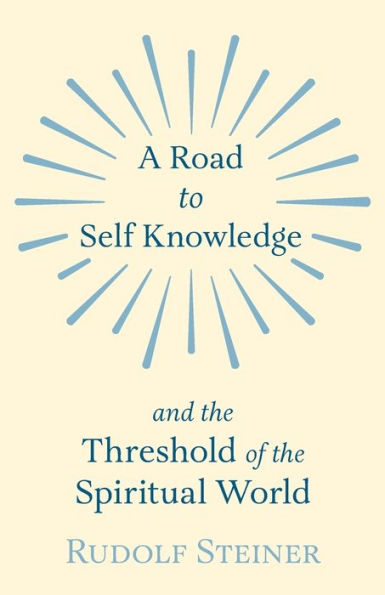 A Road to Self Knowledge and the Threshold of Spiritual World