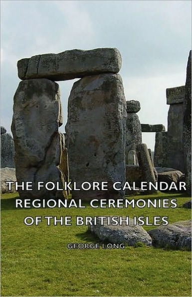 the Folklore Calendar - Regional Ceremonies of British Isles