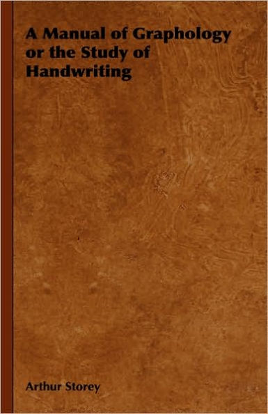 A Manual of Graphology or the Study of Handwriting