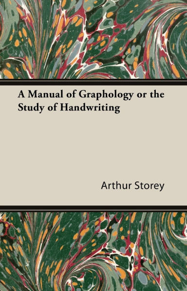 A Manual of Graphology or the Study Handwriting
