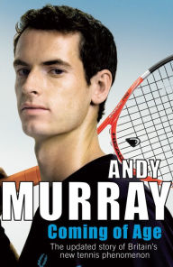 Title: Coming of Age, Author: Andy Murray