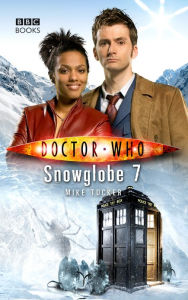 Title: Doctor Who: Snowglobe 7, Author: Mike Tucker