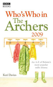Title: Who's Who in the Archers 2009, Author: Keri Davies