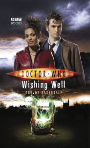 Title: Doctor Who: Wishing Well, Author: Trevor Baxendale