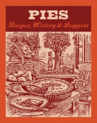 Title: Pies: Recipes, History, Snippets, Author: Jane Struthers