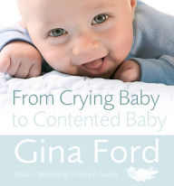 Title: From Crying Baby to Contented Baby, Author: Gina Ford