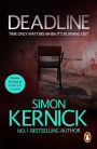 Deadline: (Tina Boyd: 3): as gripping as it is gritty, a thriller you won't forget from bestselling author Simon Kernick