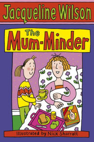 Title: The Mum-Minder, Author: Jacqueline Wilson