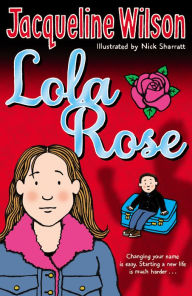 Title: Lola Rose, Author: Jacqueline Wilson