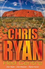 Title: Alpha Force: Red Centre: Book 5, Author: Chris Ryan