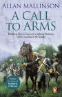 A Call To Arms: (The Matthew Hervey Adventures: 4): A rip-roaring and fast-paced military adventure from bestselling author Allan Mallinson