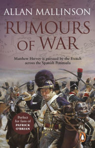 Title: Rumours Of War: (The Matthew Hervey Adventures: 6): An action-packed and captivating military adventure from bestselling author Allan Mallinson, Author: Allan Mallinson