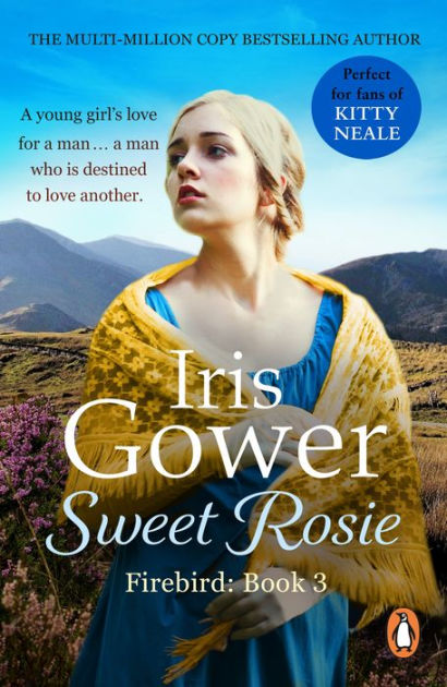 Sweet Rosie: (Firebird:3) A breathtaking and absorbing Welsh saga you ...