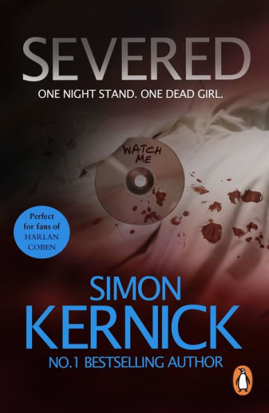 Severed: a race-against-time thriller from bestselling author Simon Kernick