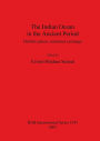 The Indian Ocean in the Ancient Period: Definite Places, Translocal Exchange