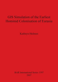 Title: Simulation of the Earliest Hominid Colonisation of Eurasia, Author: Kathryn Holmes