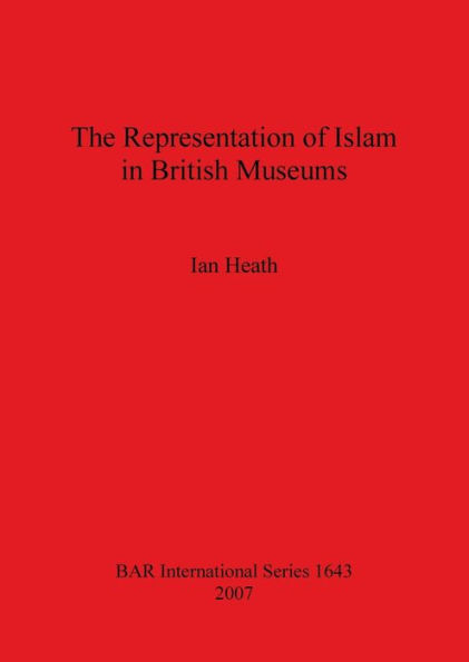 The Representation of Islam in British Museums