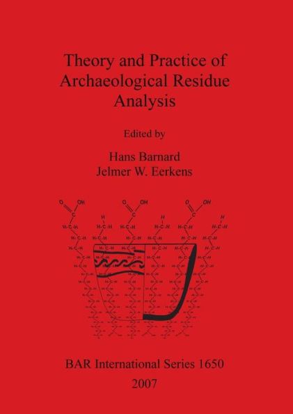 Theory and Practice of Archaeological Residue Analysis