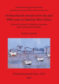 Title: Archaeofaunal Remains from the Past 4000 Years in Sahelian West Africa: Domestic livestock, subsistence strategies and environmental changes, Author: 