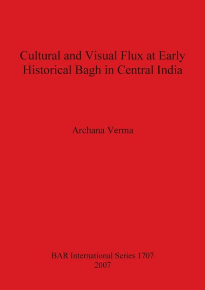 Cultural and Visual Flux at Early Historical Bagh in Central India