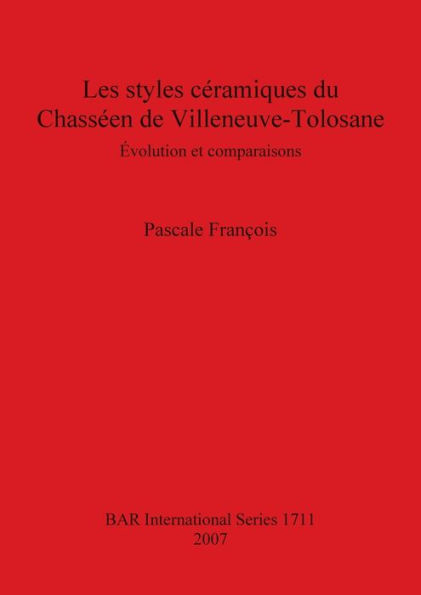 Les Styles Ceramiques du Chasseen de Villeneuve-Tolosane