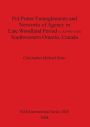 Pot/Potter Entanglements and Networks of Agency in Late Woodland Period (C. AD 900-1300) Southwestern Ontario, Canada