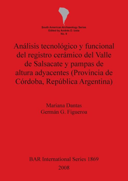 Analisis Tecnologico y Funcional del Registro Ceramico del Valle de Salsacate y Pampas de Altura Adyacentes (BAR IS1869)