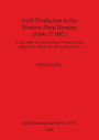 Craft Production in the Western Zhou Dynasty (1046-771 BC): A Case Study of a Jue-Earrings Workshop at the Predynastic Capital Site, Zhouyuan, China