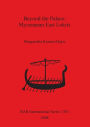 Beyond the Palace: Mycenaean East Lokris