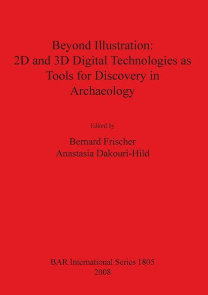 Beyond Illustration: 2D and 3D Digital Technologies as Tools for Discovery in Archaeology