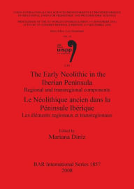 Title: The Early Neolithic in the Iberian Peninsula, Author: Mariana Diniz