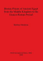 Bronze Priests of Ancient Egypt from the Middle Kingdom to the Græco-Roman Period