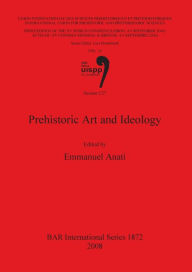 Title: Prehistoric Art and Ideology, Author: Emmanuel Anati