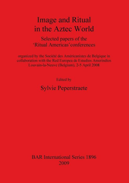 Image and Ritual in the Aztec World