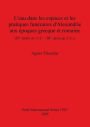 L'eau Dans les Espaces et les Pratiques Funeraires D'Alexandrie Aux epoques Greque et Romaine: (IVe Siecle Av. J.-C. - IIIe Siecle Ap. J.-C.)