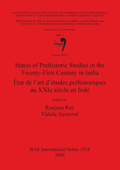 Status of Prehistoric Studies in the Twenty First Century in India