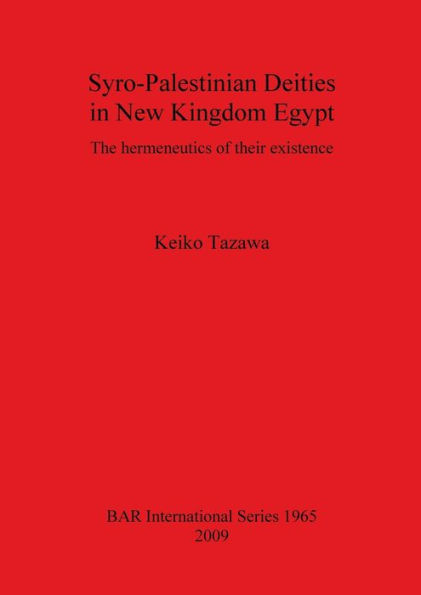 Syro-Palestinian Deities in New Kingdom Egypt