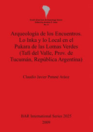 Title: Arqueologia De Los Encuentros, Author: Claudio Javier Patane Araoz