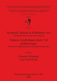 Title: Symbolic Spaces in Prehistoric Art, Author: François Djindjian