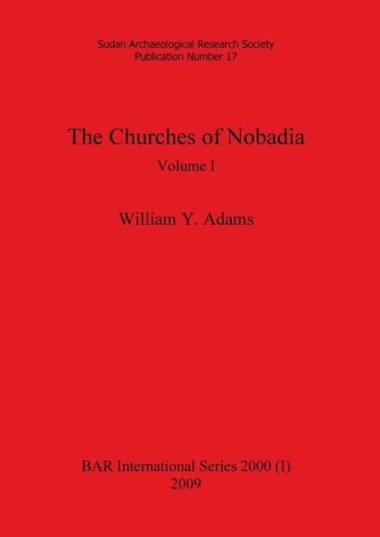 The Churches of Nobadia, Volume I