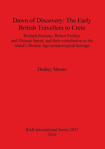 Dawn of Discovery: The Early British Travellers to Crete