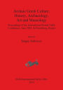 Archaic Greek Culture: History, Archaeology, Art and Museology