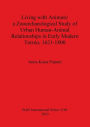 Living with Animals: A Zooarchaeological Study of Urban Human-Animal Relationships in Early Modern Tornio (northern Finland), 1621-1800