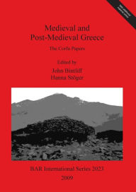 Title: Medieval and Post-Medieval Greece: The Corfu Papers, Author: John Bintliff